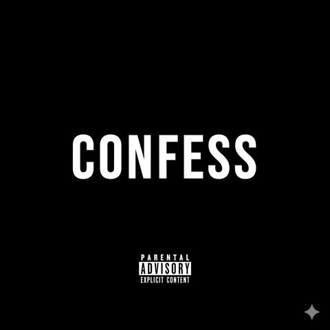 CONFESS (feat. OFG.TRXPIN & 9ineDrenchem)