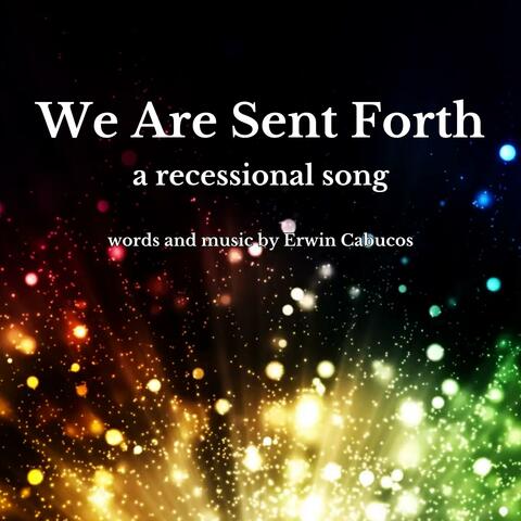 We Are Sent Forth