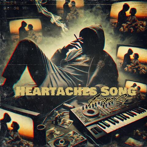 Heartaches Song