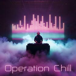 Operation Chill (feat. SaxToThaMax)