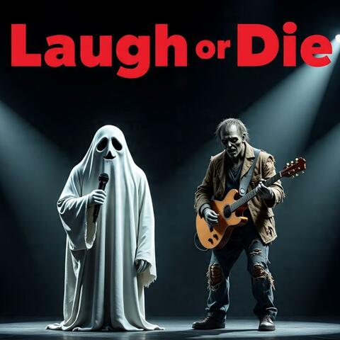 Laugh or Die
