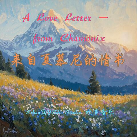 A Love Letter from Chamonix 来自夏慕尼的情书