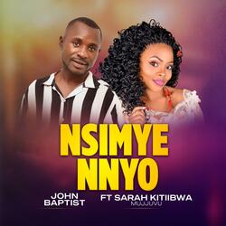 Nsiimye Nyo (feat. John Baptist)