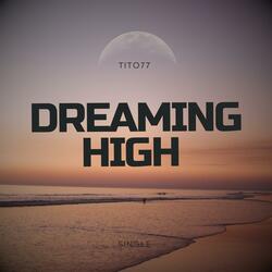 Dreaming high
