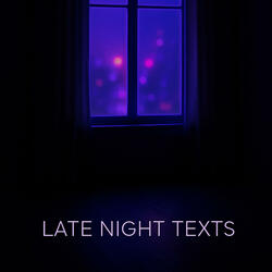 Late night texts