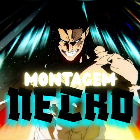 MONTAGEM DE NECRO
