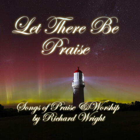 Let There Be Praise