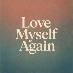 Love Myself Again