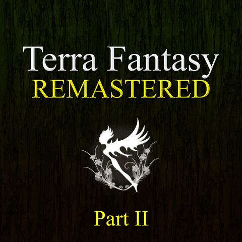 Terra Fantasy Remastered, Pt. 2