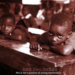 Bad Childhood