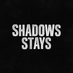 Shadows Stays