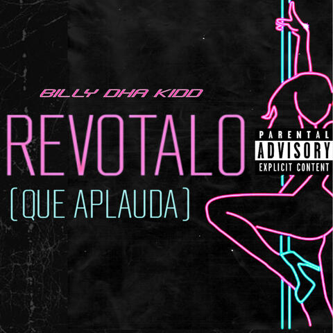 REVOTALO MAMI, Que Aplauda, She Bad Perro Sola, Culo, I Know you want, Party Bus, Daddy, Pit, baila, clap, Gas