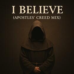 I Believe (Apostles' Creed Mix)