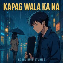 Kapag Wala Ka Na