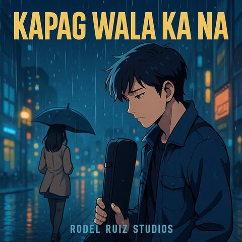 Kapag Wala Ka Na