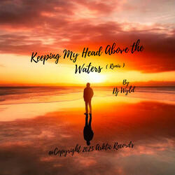 keeping My head Above water (" Remix ")
