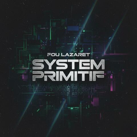 SYSTEM PRIMITIF (REMASTERED )