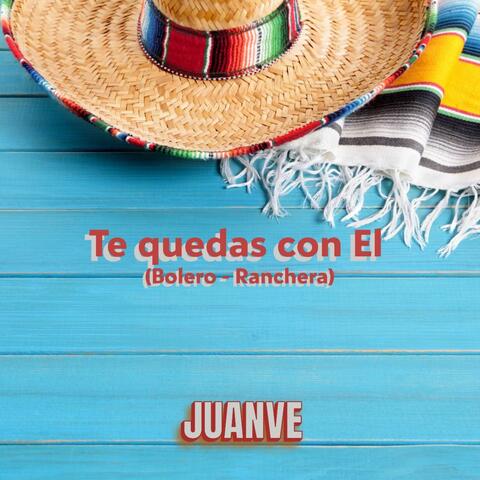 Te quedas con El