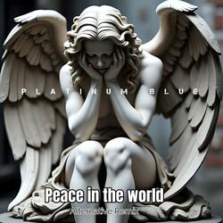 Peace in the world (Alternative remix Version)