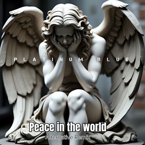 Peace in the world (Alternative remix Version)