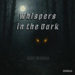 Whispers in the Dark