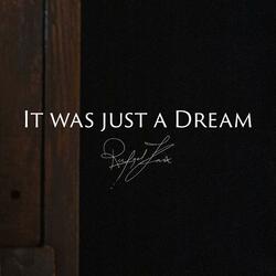 It was just a dream