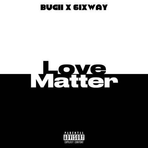 Love Matter (feat. 6ixway)