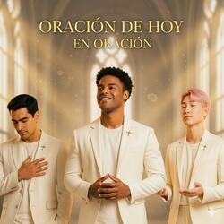 Oración de Hoy (Musica Cristiana)