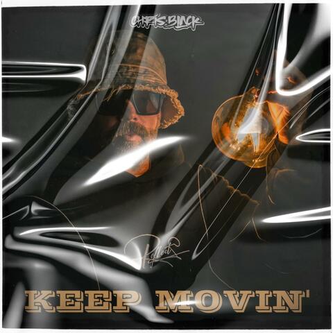 KEEP MOVIN'