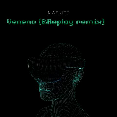 Veneno (feat. MC maskite) [&Replay Remix]
