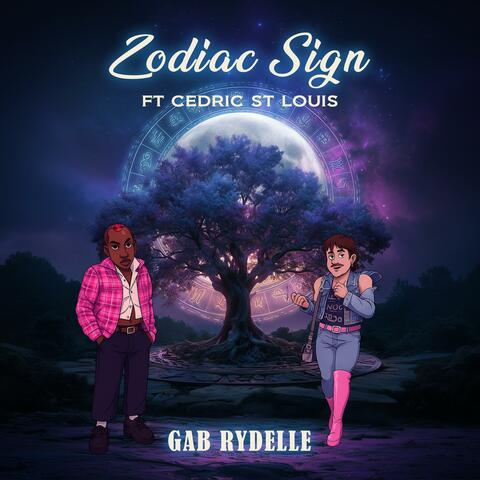 Zodiac Sign (feat. Cedric St Louis)