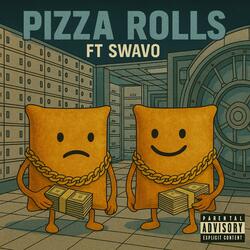 Pizza Rolls (feat. Swavo & Jvhn Jvhn)