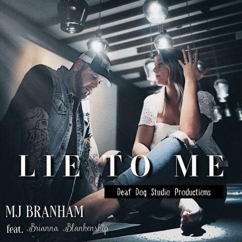 Lie to me (feat. Brianna Blankenship )