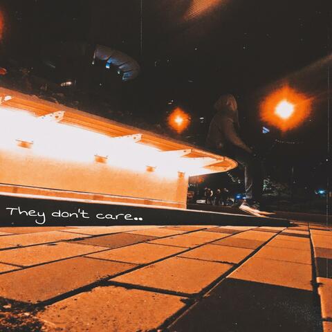 They Don't Care