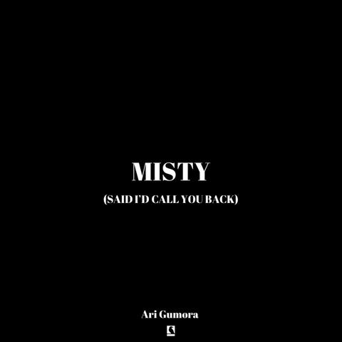 Misty (Said I'd Call U Back)