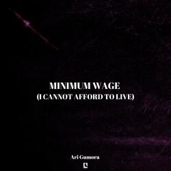 Minimum Wage (I Cannot Afford To Live)