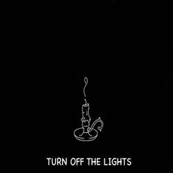 Turn Off The Lights