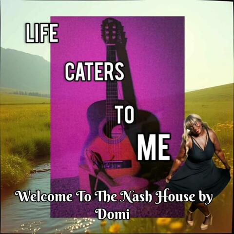 Life Caters To Me