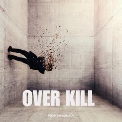 OVER KILL