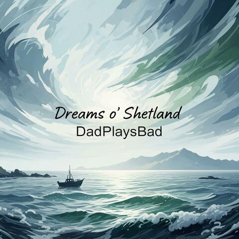 Dreams o' Shetland