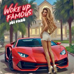 WOKE UP FAMOUS