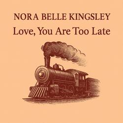 Love, you are too late