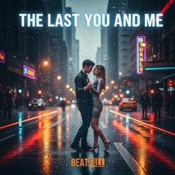 The Last You and Me