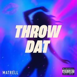 Throw Dat