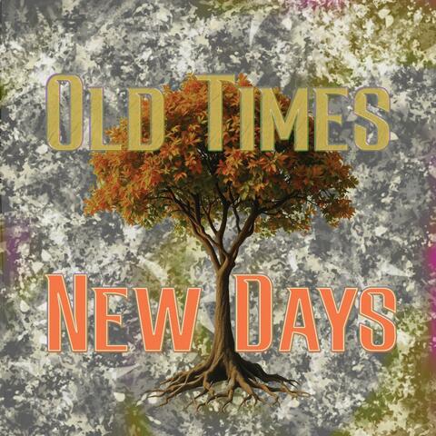 Old Times New Days