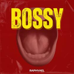 BOSSY