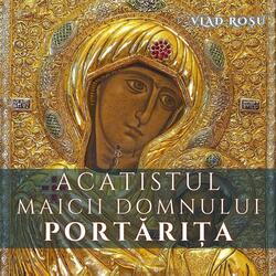 Acatistul Maicii Domnului Portărița de la Mănăstirea Iviron din Muntele Athos
