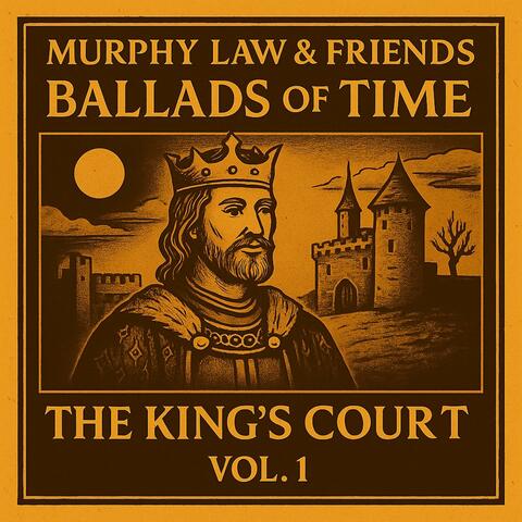 Ballads Of Time, Vol.1 (The King´s Court)