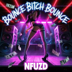 Bounce Bitch Bounce