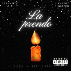 La Prendo (feat. Diamante 0.1 & Albert Joseph)